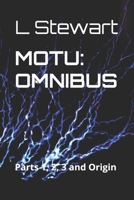 MOTU: OMNIBUS: Parts 1, 2, 3 and Origin (MOTU: Master of the Universe.) B0F4CVV9CS Book Cover