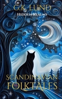 Hidden Realms: Scandinavian Folktales 8293663901 Book Cover