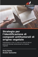 Strategia per l'identificazione di composti antitumorali di origine vegetale (Italian Edition) 6208921325 Book Cover
