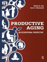 Productive Aging: An Occupational Perspective 1617110779 Book Cover