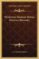 Mysterious Madame Helena Petrovna Blavatsky 0766129551 Book Cover