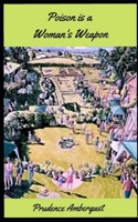 Poison Is a Woman's Weapon B089CWQVQ8 Book Cover
