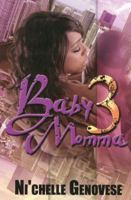 Baby Momma 3 1601625820 Book Cover