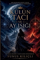 Külün Taci Ve Ay IŞiĞi B0HF9MQ5L4 Book Cover