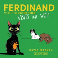Ferdinand with the Extra Toes Visits the Vet 1736210513 Book Cover