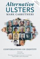 Alternative Ulsters: Conversations on Identity 1907593950 Book Cover