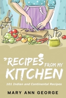 Recipes from My Kitchen: 101 Indian and Continental Recipes 1685389449 Book Cover
