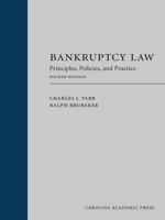 Bankruptcy Law (Paperback): Principles, Policies, and Practice, Fourth Edition 1531021638 Book Cover