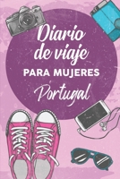 Diario De Viaje Para Mujeres Portugal: 6x9 Diario de viaje I Libreta para listas de tareas I Regalo perfecto para tus vacaciones en Portugal 1708098283 Book Cover