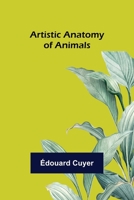 Artistic Anatomy of Animals 9355895283 Book Cover