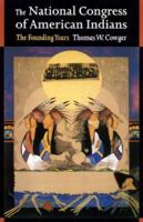 The National Congress of American Indians: The Founding Years 0803264143 Book Cover