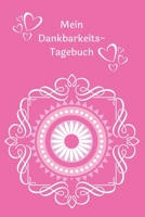 Mein Dankbarkeits-Tagebuch: Journal - zum Ausfüllen - Mandala-Motiv - Insgesamt 135 Seiten - Maße ca. DIN A5 (German Edition) 1697322085 Book Cover
