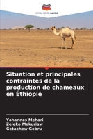 Situation et principales contraintes de la production de chameaux en Éthiopie B0CHL1FMRD Book Cover