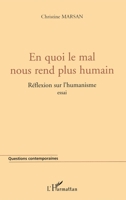 En Quoi Le Mal Nous Rend Plus Humain 2747518175 Book Cover