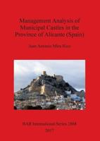 Management Analysis of Municipal Castles in the Province of Alicante (Spain) 1407315803 Book Cover