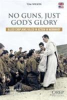 No guns, just God's glory 2815104164 Book Cover