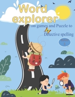 word explorer: 100 games and puzzle to detective spelling B087SM44J4 Book Cover