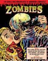 The Chilling Archives of Horror Comics, Vol. 3: Zombies 1613772130 Book Cover