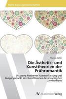 Die Asthetik- Und Kunsttheorien Der Fruhromantik 3639487125 Book Cover