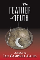 The Feather Of Truth: The Detective Ghazini Series 1515369781 Book Cover