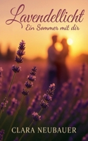 Lavendellicht: Ein Sommer mit dir (German Edition) B0FL5BP7KR Book Cover
