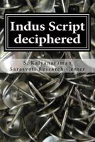 Indus Script Deciphered: Rosetta Stones, Mlecchita Vilalpa, 'meluhha Cipher' 0991104846 Book Cover