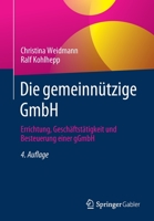 Die gemeinnützige GmbH: Errichtung, Geschäftstätigkeit und Besteuerung einer gGmbH 3658207744 Book Cover