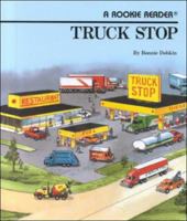 Truck Stop (Rookie Readers) 0516020277 Book Cover