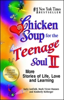 Chicken Soup for the Teenage Soul II: More Stories of Life, Love and Learning 0439135087 Book Cover