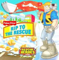 Rip To The Rescue (FP Rescue Heroes Action Tool Book) 1575843064 Book Cover