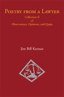 Poetry from a Lawyer: Collection Ii of Observations, Opinions, and Quips 1984543369 Book Cover