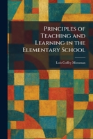 Principles of Teaching and Learning in the Elementary School 1025491211 Book Cover