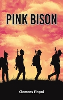 Pink Bison 1647505585 Book Cover