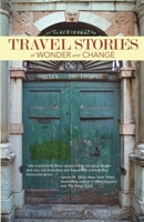 TRAVEL STORIES of WONDER and CHANGE 1734825154 Book Cover