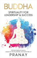 Buddha: Spirituality For Leadership & Success 9390391822 Book Cover