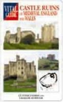 Castle Ruins of Medieval England and Wales -Vital G (Vital Guide) 1840374195 Book Cover