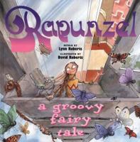 Rapunzel: A Groovy Fairy Tale 0810942429 Book Cover