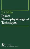 Insect Neurophysiological Techniques 1461299756 Book Cover