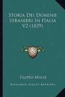 Storia Dei Dominii Stranieri In Italia V2 (1839) 1167685636 Book Cover