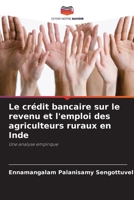Le crédit bancaire sur le revenu et l'emploi des agriculteurs ruraux en Inde (French Edition) 6207961838 Book Cover