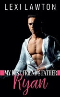 My Best Friend's Father: Ryan B0F41GK965 Book Cover