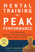 Mental Training for Peak Performance, Revised & Updated Edition 0875962823 Book Cover