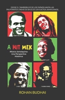 A Hit Mek: Música jamaiquina: una perspectiva histórica (Spanish Edition) B0GNQ2KM8Q Book Cover