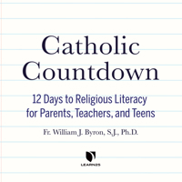 Catholic Countdown: 12 Days to Religious Literacy for Parents, Teachers, and Teens 1666582549 Book Cover