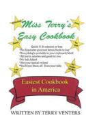 Miss Terry's Easy Cookbook: Easiest Cookbook in America 1609767160 Book Cover