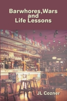 Barwhores Wars and Life Lessons B0DZFCWPXC Book Cover
