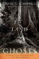 A Land of Ghosts: The Braided Lives of People and the Forest in Far Western Amazonia 039571284X Book Cover