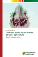 Uma tese sobre novas formas de fazer agricultura 6139610346 Book Cover