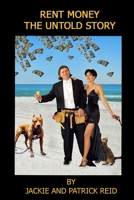 Rent Money: The Untold Story 0615256406 Book Cover