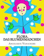 Flora, das Blumenmädchen 1537365223 Book Cover